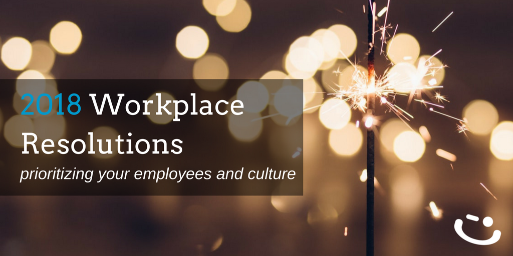 2018 workplace culture resolutions to retain and engage employees.png
