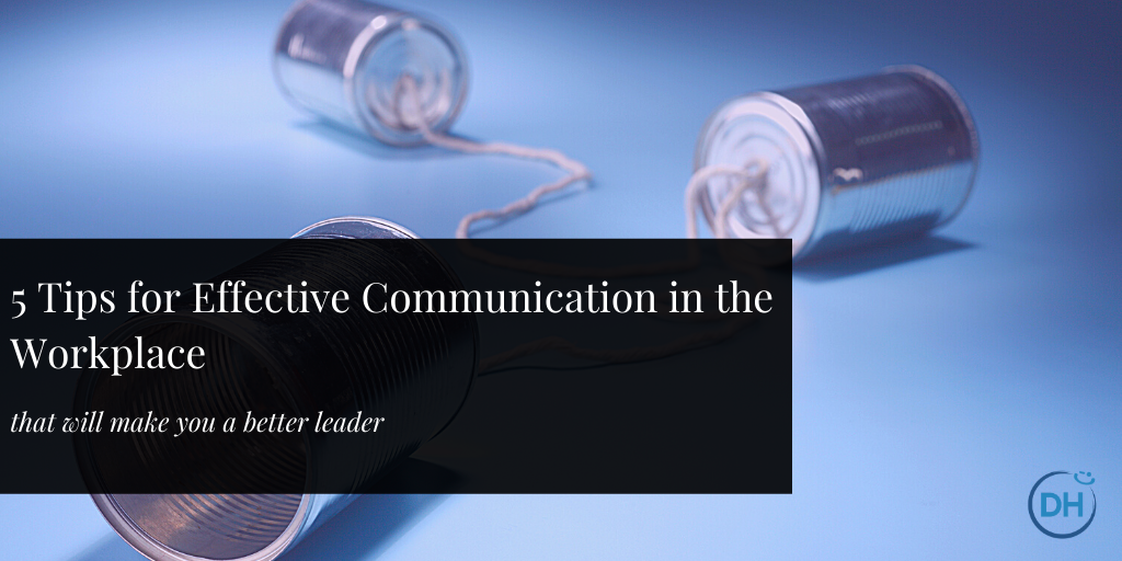 5 tips for effective communication
