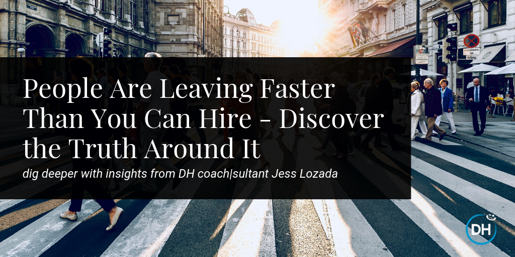 People Are Leaving Faster Than You Can Hire - How to Recruit and Retain Talent