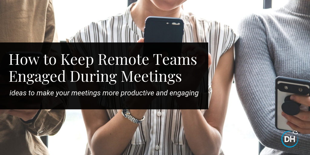 how to engage remote employees at work in meetings
