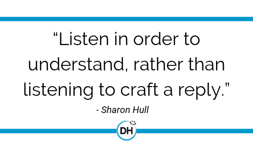 sharon hull quote listening leadership advice