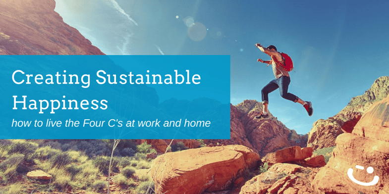 Creating sustainable happiness lustig four c's