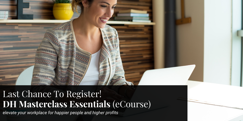 DH Masterclass Essentials. Our first online course for your journey to culture change. 