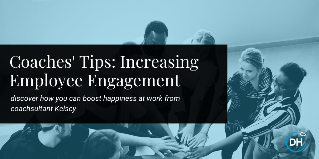 delivering happiness coach kelsey wong employee engagement tips