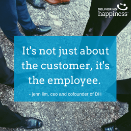 jenn lim delivering happiness customer employee experience quote
